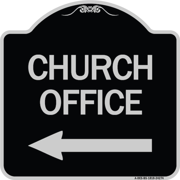 Signmission Designer Series Church Office, Black & Silver Heavy-Gauge Aluminum Sign, 18" x 18", BS-1818-24274 A-DES-BS-1818-24274 - main